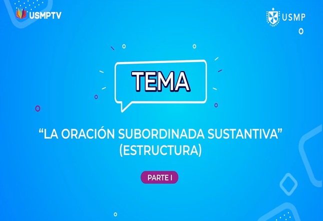 Capítulo N° 22 - La Subordinación sustantiva / Ciro Alegría - José María Arguedas - Enrique López Albújar / El mapa conceptual